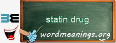 WordMeaning blackboard for statin drug